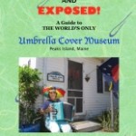 An Only-from-Maine gift: The Umbrella Cover Museum Uncovered & Exposed