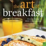 Dana Moos, innkeeper at Portland’s Pomegranate Inn, defines The Art of Breakfast