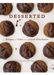 Desserted: Black Dinah Chocolatier Kate Shaffer shares techniques, recipes, and tales from her Isle au Haut, Maine, kitchen