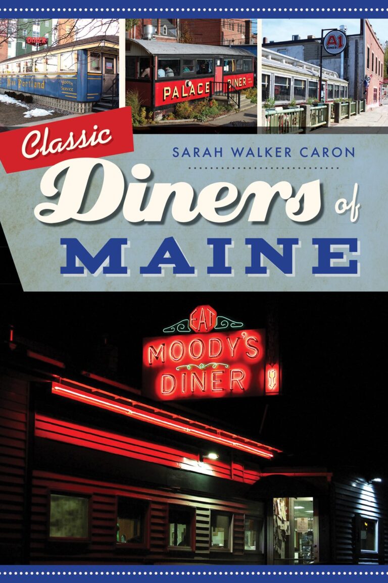 Book Cover: Classic Diners of Maine by Sara Walker Caron